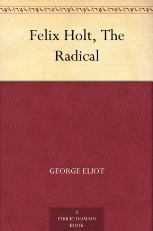 Felix Holt, the Radical